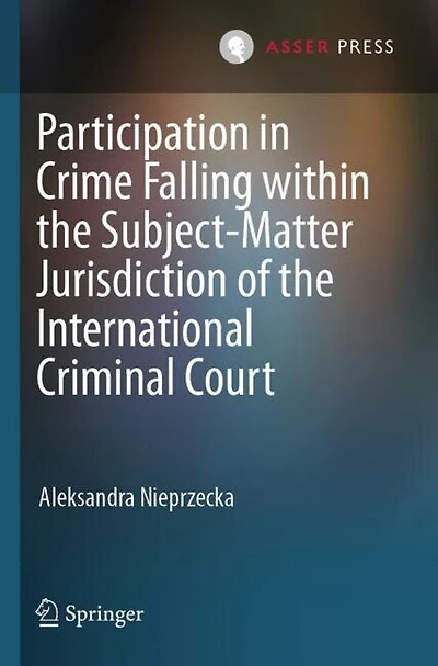 Participation in Crime Falling within the Subject-Matter Jurisdiction of the International Criminal Court