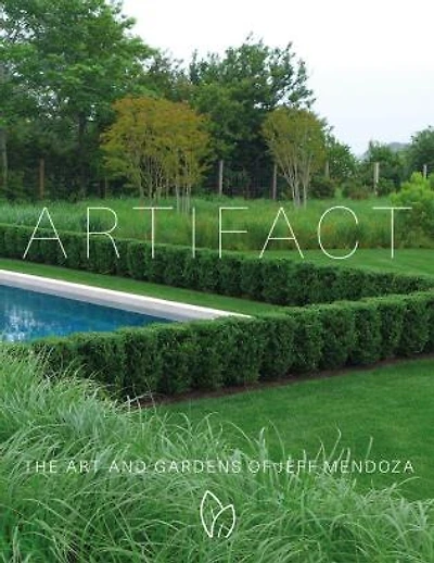 Artifact: The Art And Gardens Of Jeff Mendoza