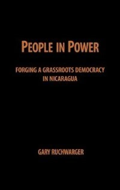 People Power: Forging a Grassroots Democracy Nicaragua