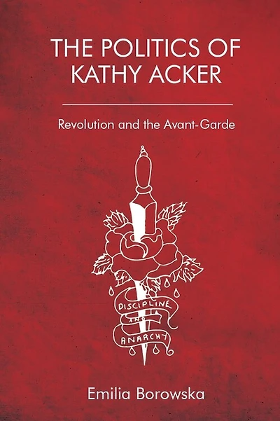the Politics of Kathy Acker: Revolution and Avant-Garde