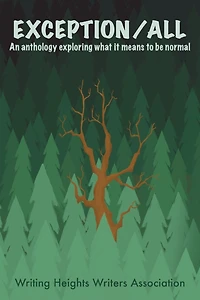Exception/ALL: An Anthology Exploring What it Means to be Normal