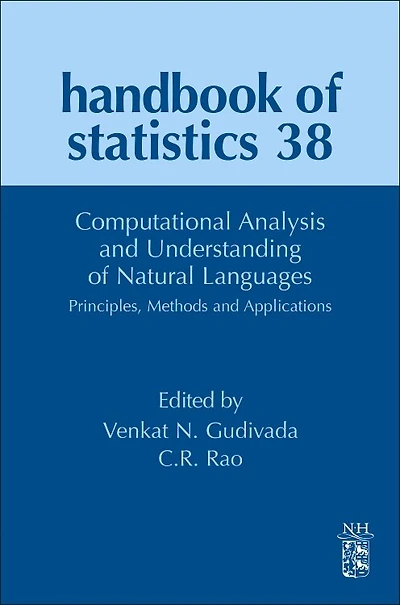 Computational Analysis and Understanding of Natural Languages: Principles, Methods Applications