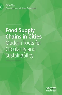 Food Supply Chains Cities: Modern Tools for Circularity and Sustainability