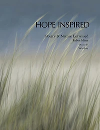 Hope Inspired: Poetry & Nature Entwined