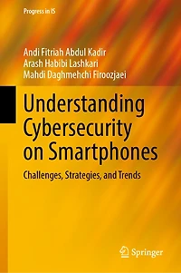 Understanding Cybersecurity on Smartphones: Challenges, Strategies, and Trends