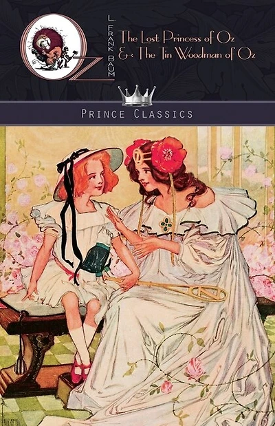 The Lost Princess Of Oz & The Tin Woodman Of Oz