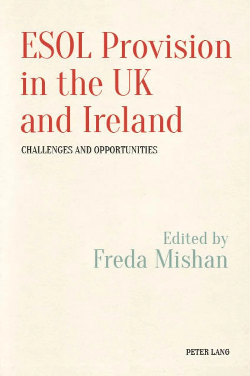 ESOL Provision the UK and Ireland: Challenges Opportunities