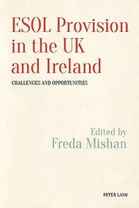 ESOL Provision the UK and Ireland: Challenges Opportunities