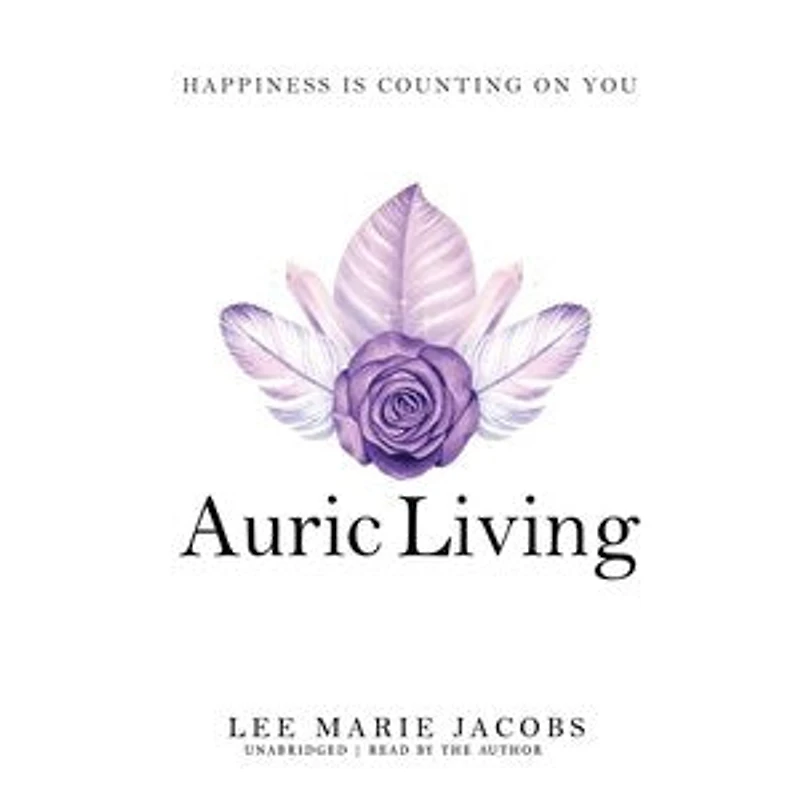 Auric Living: Happiness Is Counting on You