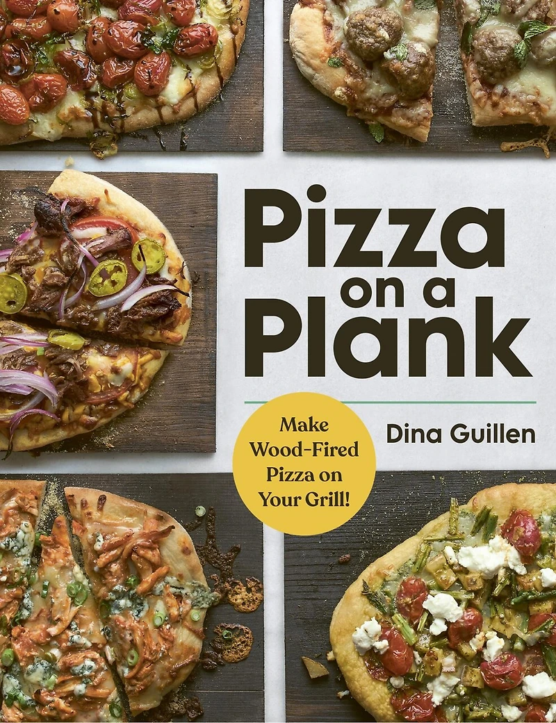 Pizza on a Plank: Make Wood-Fired Your Grill!