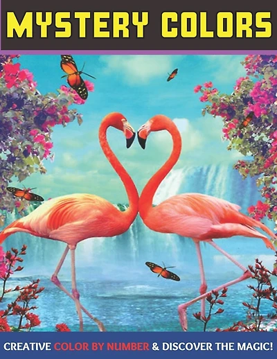 Mystery colors creative color by number & discover the magic: Large Print An Adult Color By Numbers Coloring Book Blooming Gardens to Color and Display Relax & Find Your True Colors (Creative Coloring Books)Beautiful Seen, Animals, Horses, Dogs