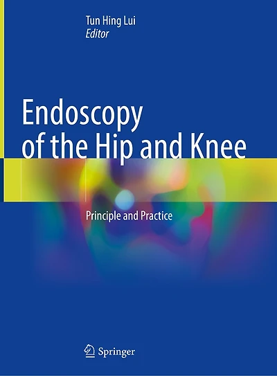 Endoscopy Of The Hip And Knee: Principle Practice