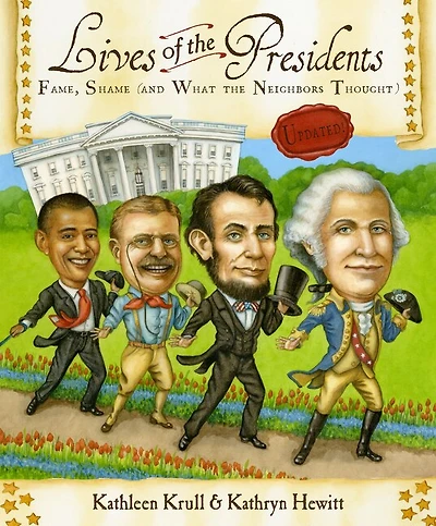 Lives of the Presidents: Fame, Shame (and What Neighbors Thought)