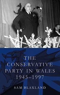 The Conservative Party Wales, 1945–1997