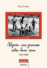 Algérie, une jeunesse entre deux rives: 1946-1962