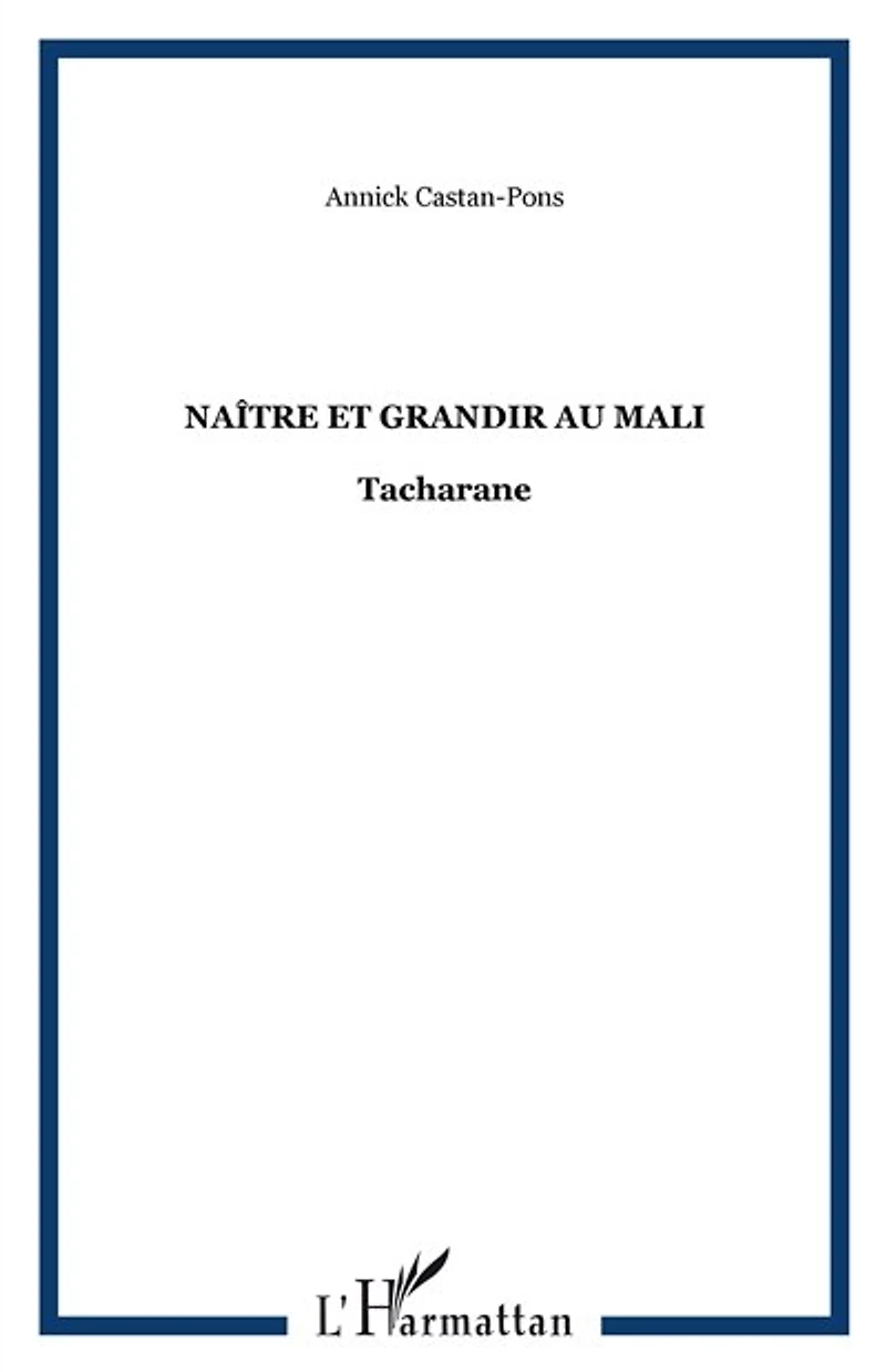 Naître et grandir au Mali: Tacharane