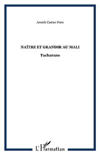 Naître et grandir au Mali: Tacharane
