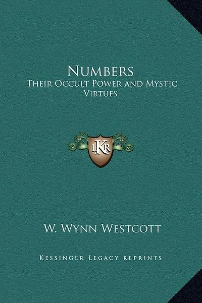 Numbers: Their Occult Power and Mystic Virtues