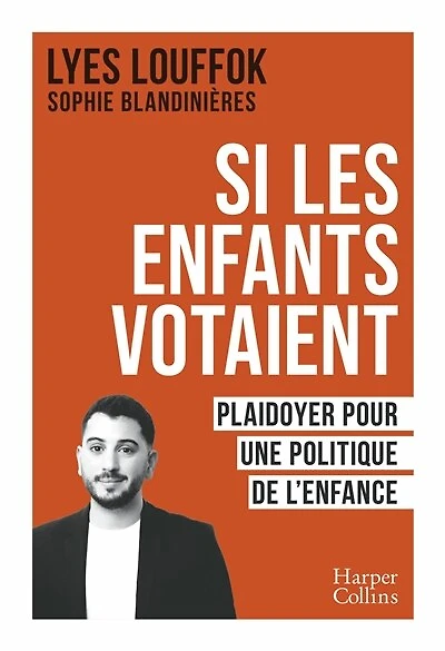 Si les enfants votaient: plaidoyer pour une politique de l'enfance