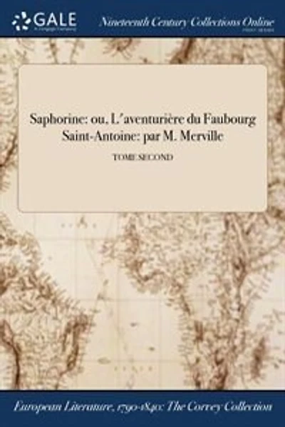 Saphorine: ou, L'aventurière du Faubourg Saint-Antoine: par M. Merville; TOME SECOND