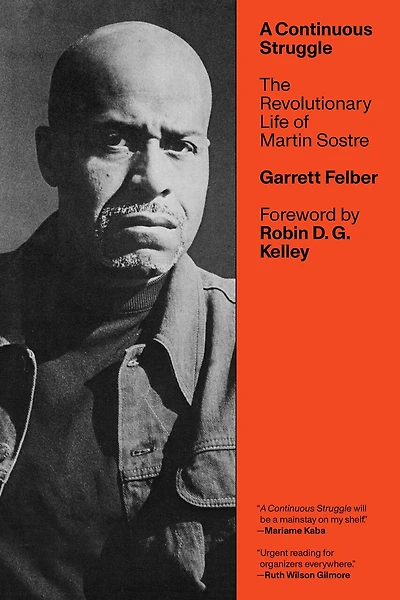 A Continuous Struggle: The Revolutionary Life of Martin Sostre