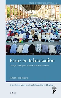 Essay on Islamization: Changes Religious Practice Muslim Societies