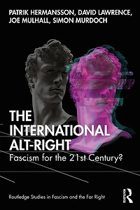 the International Alt-Right: Fascism for 21st Century?