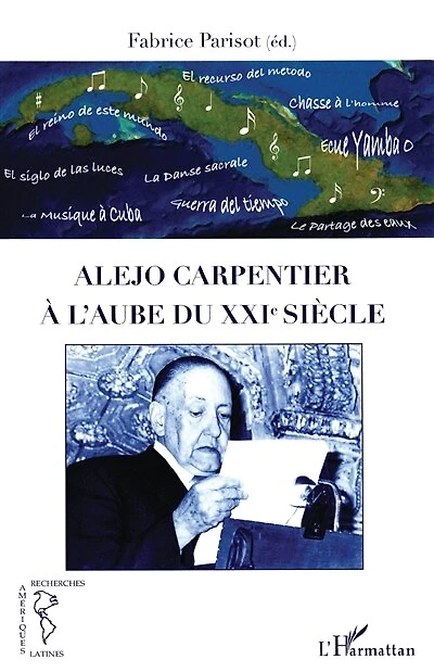 Alejo Carpentier à l'aube du XXIe siècle