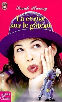 La cerise sur le gâteau