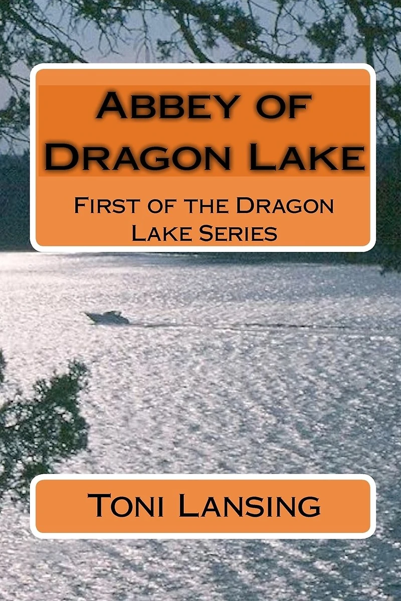 Abbey of Dragon Lake: First of the Dragon Lake Series