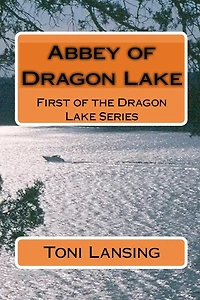 Abbey of Dragon Lake: First of the Dragon Lake Series