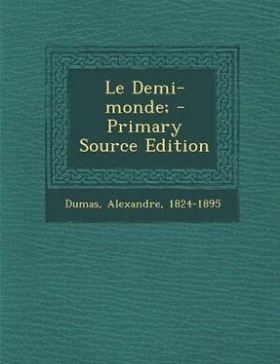 Le Demi-monde;