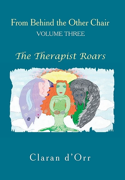 From Behind The Other Chair, Volume Three: Therapist Roars
