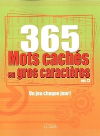 365 mots cachés en gros caractères, vol. 12: un jeu chaque jour!