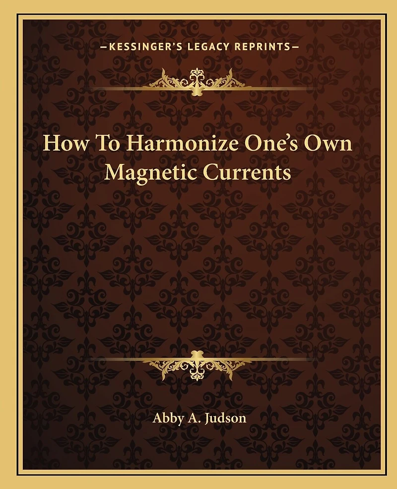 How To Harmonize One's Own Magnetic Currents