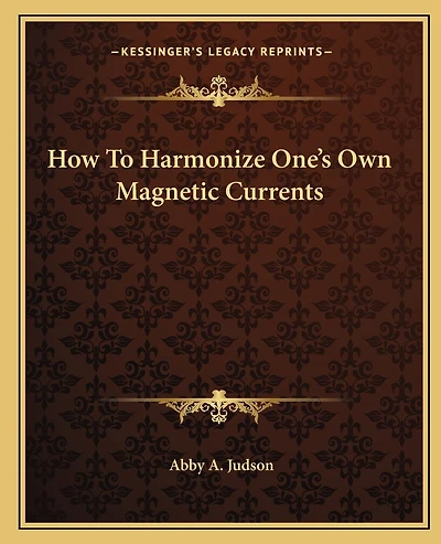 How To Harmonize One's Own Magnetic Currents
