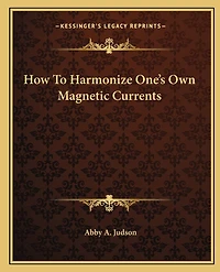 How To Harmonize One's Own Magnetic Currents