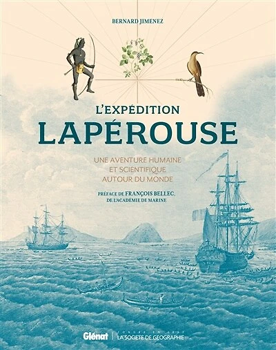 L' expédition Lapérouse: une aventure humaine et scientifique autour du monde