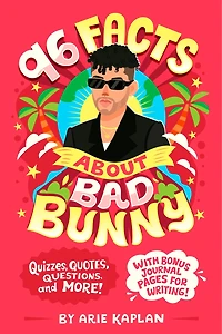 96 Facts About Bad Bunny: Quizzes, Quotes, Questions, and More! With Bonus Journal Pages for Writing!