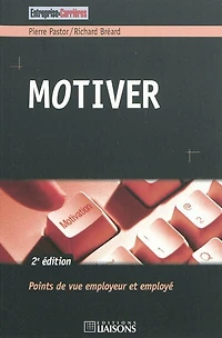 Motiver: points de vue employeur et employé