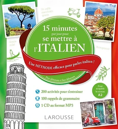 15 minutes par jour pour se mettre à l'italien: une méthode efficace parler italien !