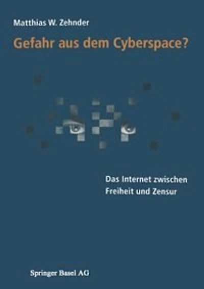Gefahr aus dem Cyberspace?: Das Internet zwischen Freiheit und Zensur