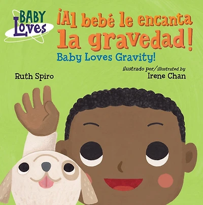 ¡Al bebé le encanta la gravedad! / Baby Loves Gravity! (Spanish Bilingual Edition)
