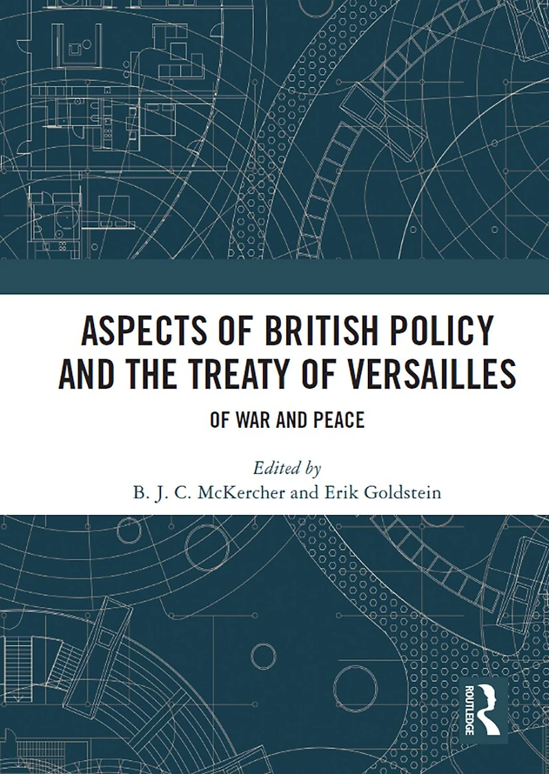 Aspects Of British Policy and the Treaty Versailles: War Peace