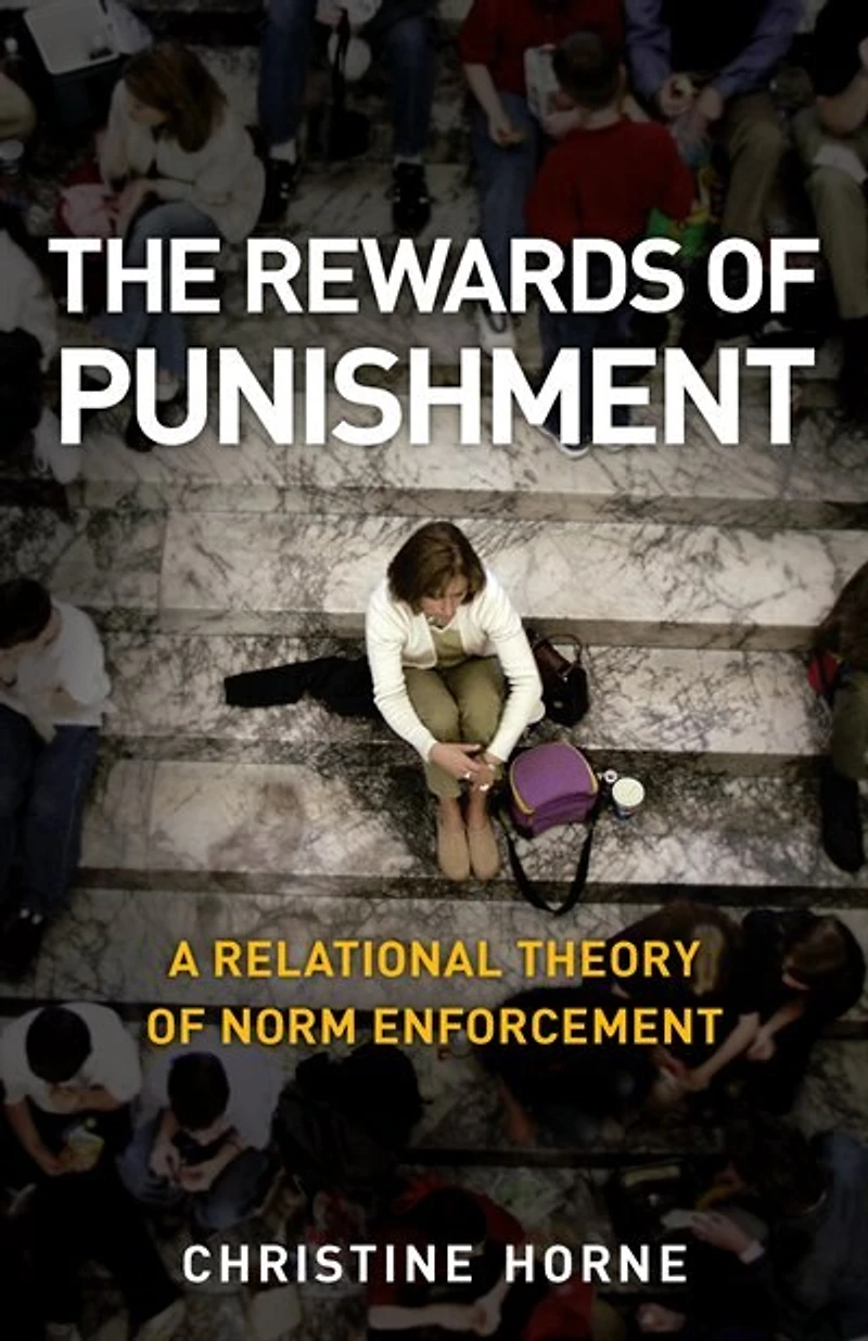 The Rewards of Punishment: A Relational Theory Norm Enforcement