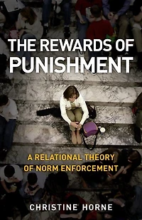 The Rewards of Punishment: A Relational Theory Norm Enforcement