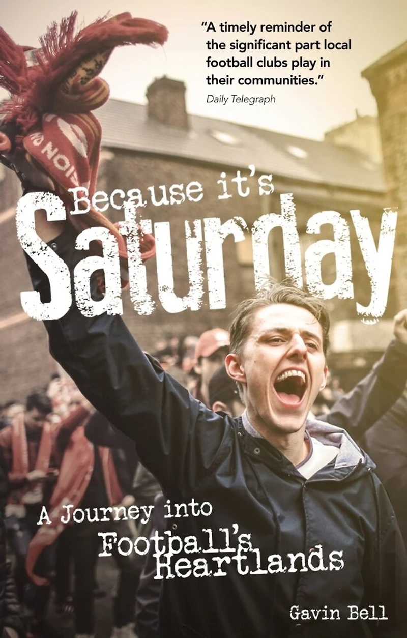 Because it's Saturday: A Journey into Football’s Heartland
