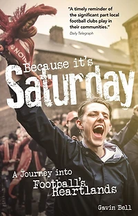 Because it's Saturday: A Journey into Football’s Heartland