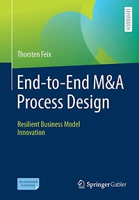 End-to-End M and A Process Design: Resilient Business Model Innovation