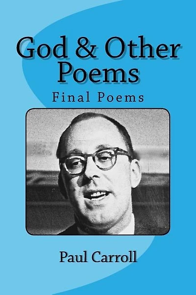 God & Other Poems: Final Poems